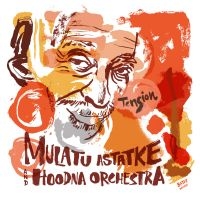 Mulatu Astatke & Hoodna Orchestra - Tension in der Gruppe UNSERE TIPPS / Freitagsveröffentlichungen / 2025-02-14 bei Bengans Skivbutik AB (5577036)