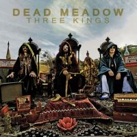Dead Meadow - Three Kings in der Gruppe VINYL / Bestseller bei Bengans Skivbutik AB (5577087)