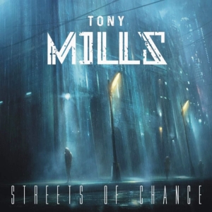 Tony Mills - Streets Of Chance in der Gruppe CD / Pop-Rock bei Bengans Skivbutik AB (5577487)
