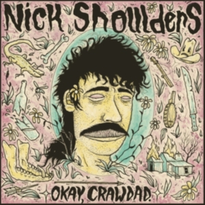 Shoulders Nick - Okay, Crawdad. in der Gruppe CD bei Bengans Skivbutik AB (5577624)