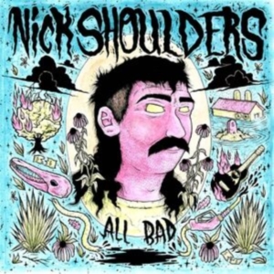 Shoulders Nick - All Bad in der Gruppe CD bei Bengans Skivbutik AB (5577626)