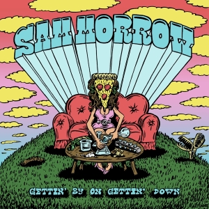 Sam Morrow - Gettin' By On Gettin' Down in der Gruppe Övrigt /  bei Bengans Skivbutik AB (5577638)