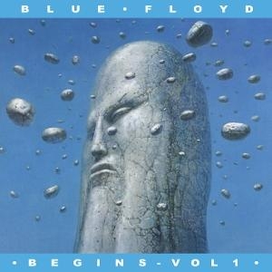 Blue Floyd - Begins - Volume 1 in der Gruppe UNSERE TIPPS / Freitagsveröffentlichungen / 2025-01-31 bei Bengans Skivbutik AB (5577646)
