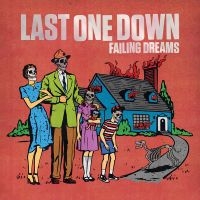 Last One Down - Failing Dreams in der Gruppe UNSERE TIPPS / Freitagsveröffentlichungen / 2025-02-07 bei Bengans Skivbutik AB (5577709)