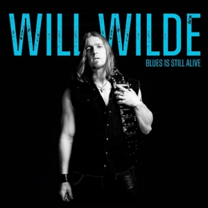 Wilde Will - Blues Is Still Alive in der Gruppe CD / Blues bei Bengans Skivbutik AB (5577757)
