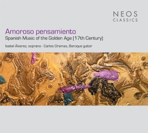 Isabel Alvarez & Carlos Oramas - Amoroso Pensamiento - Spanish Music Of The Golden Age (17Th Century) in der Gruppe CD / Klassiskt bei Bengans Skivbutik AB (5577820)