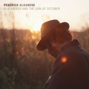 Albanese Federico - Blackbirds And The Sun Of October in der Gruppe Övrigt / bei Bengans Skivbutik AB (5577879)