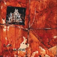 Dark Driven - From The Unbeliever in der Gruppe VINYL / Bestseller bei Bengans Skivbutik AB (5577979)
