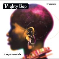 Mighty Bop The - La Vague Sensorielle in der Gruppe VINYL / Bestseller bei Bengans Skivbutik AB (5578126)