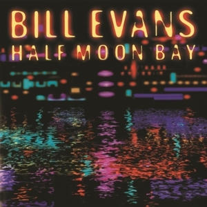 Bill Evans - Half Moon Bay in der Gruppe CD / Jazz bei Bengans Skivbutik AB (5578339)