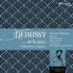 Quatuor Debussy | Acky Terrasson | Vincent Peirani - Debussy... Et Le Jazz (Preludes For A Quartet) in der Gruppe CD bei Bengans Skivbutik AB (5578372)