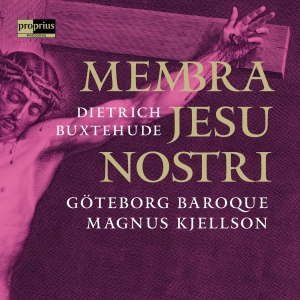 Göteborg Baroque Magnus Kjellson - Membra Jesu Nostri in der Gruppe UNSERE TIPPS / Freitagsveröffentlichungen / 2025-04-04 bei Bengans Skivbutik AB (5578404)