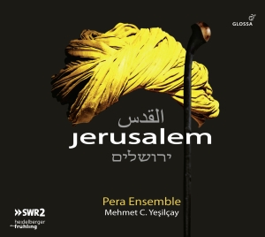 Mehmet C. Yesilcay Pera Ensemble - Jerusalem in der Gruppe CD / Klassiskt bei Bengans Skivbutik AB (5578407)