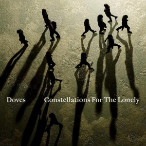 Doves - Constellations For The Lonely in der Gruppe UNSERE TIPPS / Freitagsveröffentlichungen / 2025-02-28 bei Bengans Skivbutik AB (5578557)