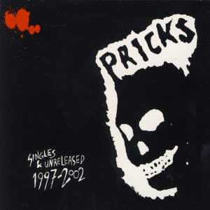 The Pricks - Singles & Unreleased 1997-2002 in der Gruppe Minishops / Zorch Productions bei Bengans Skivbutik AB (5578621)