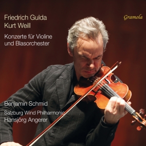 Benjamin Schmid - Gulda & Weill: Concertos For Violin in der Gruppe UNSERE TIPPS / Freitagsveröffentlichungen / 2025-03-07 bei Bengans Skivbutik AB (5578711)