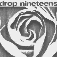 Drop Nineteens - 1991 in der Gruppe UNSERE TIPPS / Freitagsveröffentlichungen / 2025-02-28 bei Bengans Skivbutik AB (5578994)