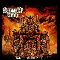 Humanity Delete - Hail The Blood Father in der Gruppe UNSERE TIPPS / Freitagsveröffentlichungen / 2025-02-28 bei Bengans Skivbutik AB (5579015)