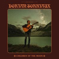 Sorriaux Dorian - Children Of The Moon in der Gruppe CD / Pop-Rock bei Bengans Skivbutik AB (5579042)
