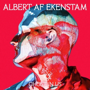 Albert Af Ekenstam - Ghost In Us in der Gruppe UNSERE TIPPS / Tipps von Bengans Mitarbeitern / Neue Musik - VL bei Bengans Skivbutik AB (5579159)