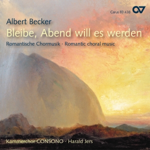 Becker - Bleibe, Abend Will Es Werden - Sacr in der Gruppe CD / Klassiskt bei Bengans Skivbutik AB (5579299)