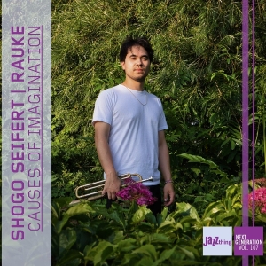 Shogo Seifert - Causes Of Imagination - Jazz Thing Next Generation Vol. 107 in der Gruppe CD / Jazz bei Bengans Skivbutik AB (5579542)