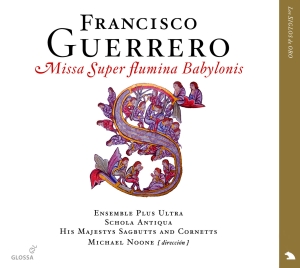 Guerrero Francisco - Missa Super Flumina Babylonis in der Gruppe CD / Klassiskt bei Bengans Skivbutik AB (5579556)