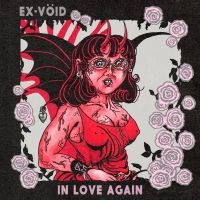 Ex-Vöid - In Love Again in der Gruppe CD / Pop-Rock bei Bengans Skivbutik AB (5579763)