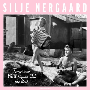 Nergaard Silje - Tomorrow We'll Figure Out The Rest in der Gruppe CD / Klassiskt,Norsk Musik bei Bengans Skivbutik AB (5579923)
