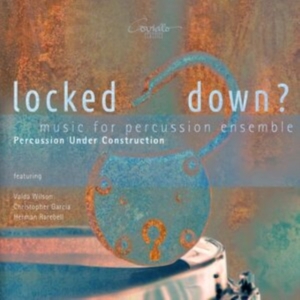 Percussion Under Construction - Locked Down? in der Gruppe CD / Klassiskt bei Bengans Skivbutik AB (5579935)