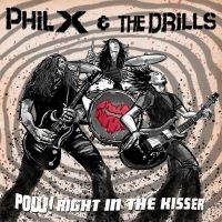 Phil X & The Drills - Pow! Right In The Kisser in der Gruppe VINYL bei Bengans Skivbutik AB (5580015)