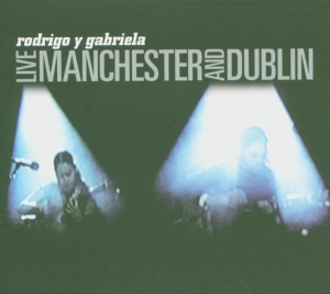 Rodrigo Y Gabriela - Live Manchester And Dublin in der Gruppe Övrigt / bei Bengans Skivbutik AB (5580097)