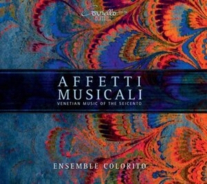 Ensemble Colorito - Affetti Musicali - Venetian Music O in der Gruppe CD / Klassiskt bei Bengans Skivbutik AB (5580118)
