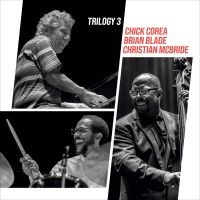 Corea Chick Christian Mcbride Br - Trilogy 3 in der Gruppe UNSERE TIPPS / Freitagsveröffentlichungen / 2025-09-12 bei Bengans Skivbutik AB (5580172)