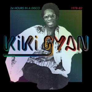 Kiki Gyan - 24 Hours In A Disco (1978-82) in der Gruppe Övrigt /  bei Bengans Skivbutik AB (5580174)