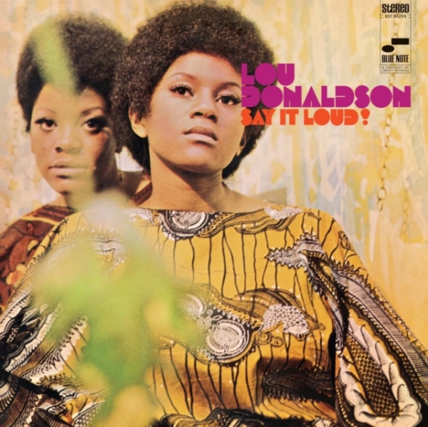 Lou Donaldson - Say It Loud! in der Gruppe VINYL / Jazz bei Bengans Skivbutik AB (5580236)