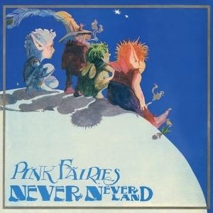 Pink Fairies - Never Never Land in der Gruppe VINYL / Pop-Rock bei Bengans Skivbutik AB (5580462)