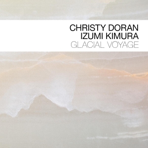 Christy Doran & Izumi Komura - Glacial Voyage in der Gruppe CD bei Bengans Skivbutik AB (5580463)