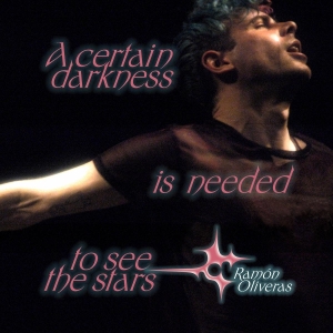 Ramon Oliveras - A Certain Darkness Is Needed To See The Stars in der Gruppe Övrigt /  bei Bengans Skivbutik AB (5580464)
