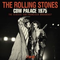 Rolling Stones The - Cow Palace 1975 (2 Cd) in der Gruppe CD bei Bengans Skivbutik AB (5580519)