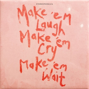 Stereophonics - Make ?Em Laugh, Make ?Em Cry, Make in der Gruppe UNSERE TIPPS / Freitagsveröffentlichungen / 2025-04-25 bei Bengans Skivbutik AB (5580583)