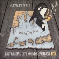 The Whaling City Sound Super Band - A Killer Wail: Live in der Gruppe CD / Jazz bei Bengans Skivbutik AB (5580615)
