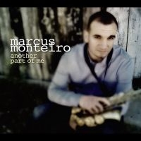 Marcus Monteiro - Another Part Of Me in der Gruppe CD bei Bengans Skivbutik AB (5580706)