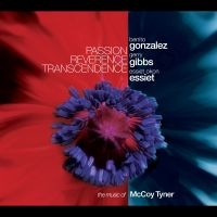 Gerry Gibbs & Benito Gonzalez & Ess - Passion Reverence Transcendence: Th in der Gruppe CD / Jazz bei Bengans Skivbutik AB (5580711)
