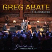 Greg Abate & The Tim Ray Trio - Gratitude: Stagedoor Live @ The Z in der Gruppe CD bei Bengans Skivbutik AB (5580723)