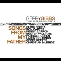 Gerry Gibbs Thrasher Dream Trios & - Songs From My Father in der Gruppe CD / Jazz bei Bengans Skivbutik AB (5580740)