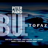 Peter Hand - Blue Topaz in der Gruppe CD / Jazz bei Bengans Skivbutik AB (5580749)