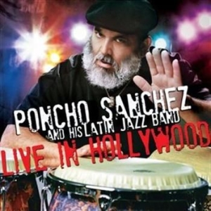 Sanchez Poncho - Live In Hollywood in der Gruppe CD / Jazz/Blues bei Bengans Skivbutik AB (558168)