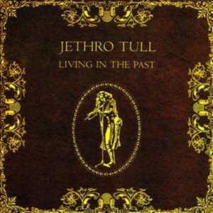 JETHRO TULL - LIVING IN THE PAST in der Gruppe CD / Pop-Rock bei Bengans Skivbutik AB (558176)