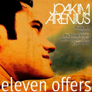 Arenius Joakim & Praise Unit - Eleven Offers in der Gruppe CD bei Bengans Skivbutik AB (558177)